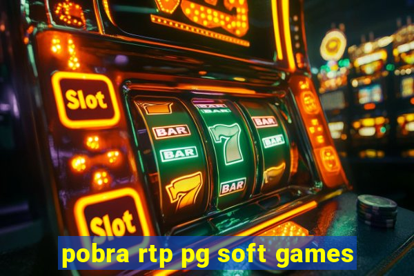 pobra rtp pg soft games